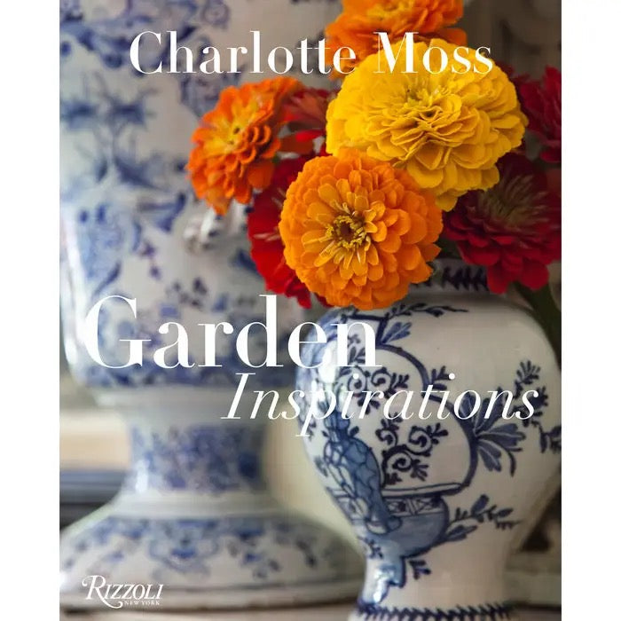 Charlotte Moss - Garden Inspirations