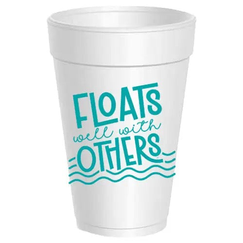 Floats well with others - Styrofoam Cups