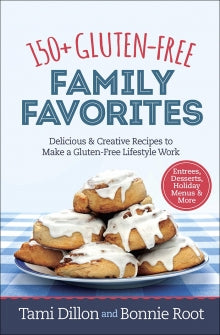 150+ Gluten Free Family Favorites, Cookbook