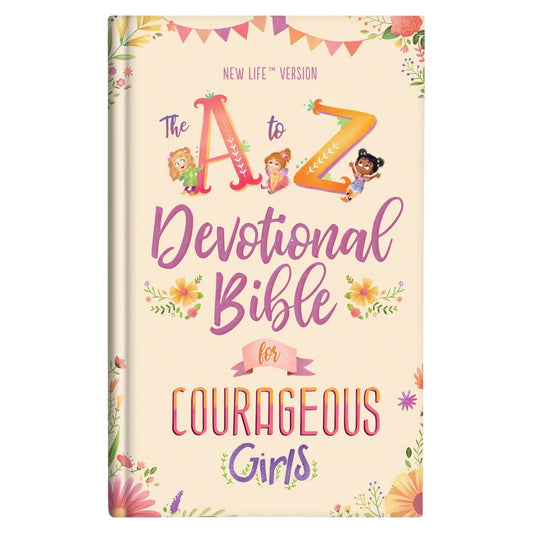 The A To Z Devotional Bible For Courageous Girls