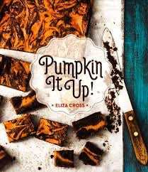 Pumpkin It Up! Cookbookg