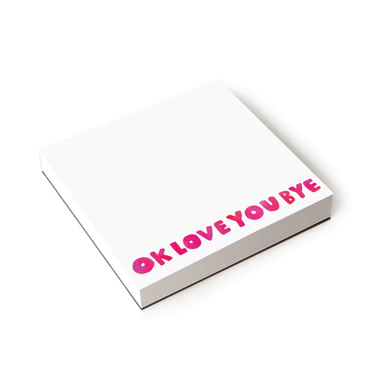 OKLOVEYOUBYE NOTEPAD